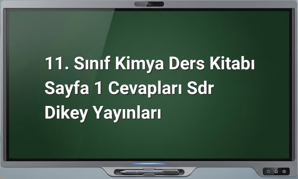 11. sınıf kimya dersi