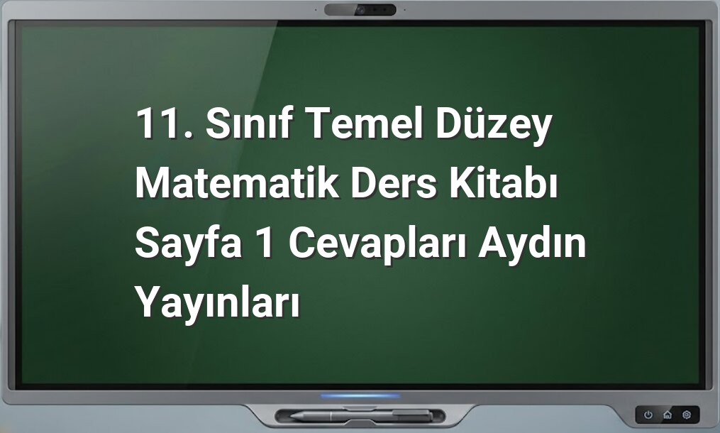 11. Sınıf matematik sayfa 1 cevapları