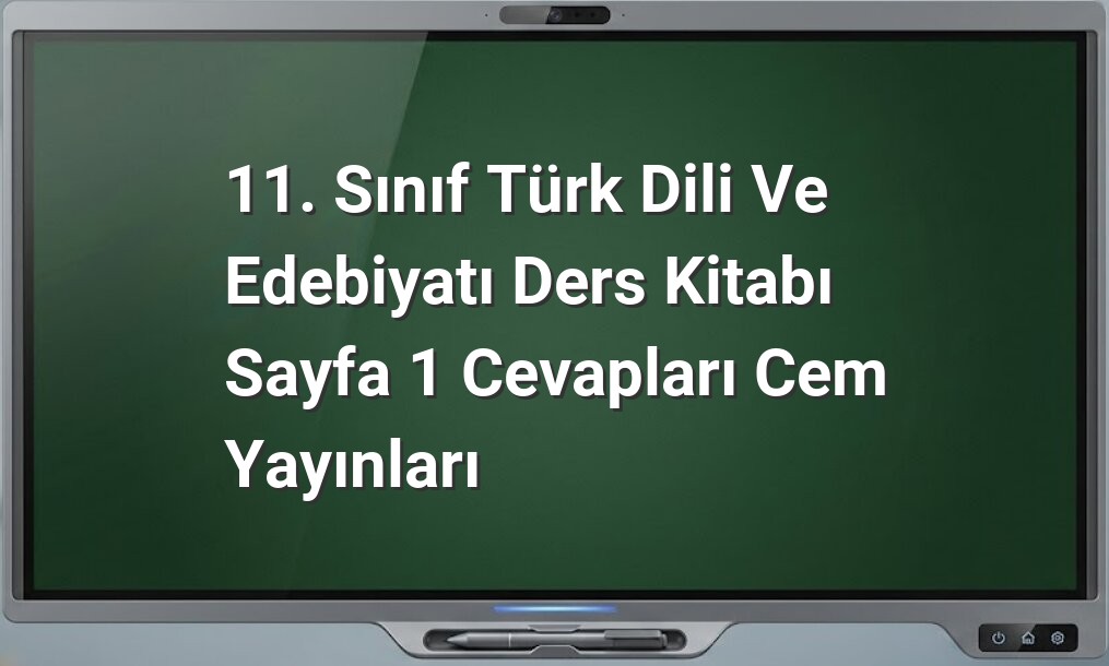 11. Sınıf Türk Dili ve Edebiyatı