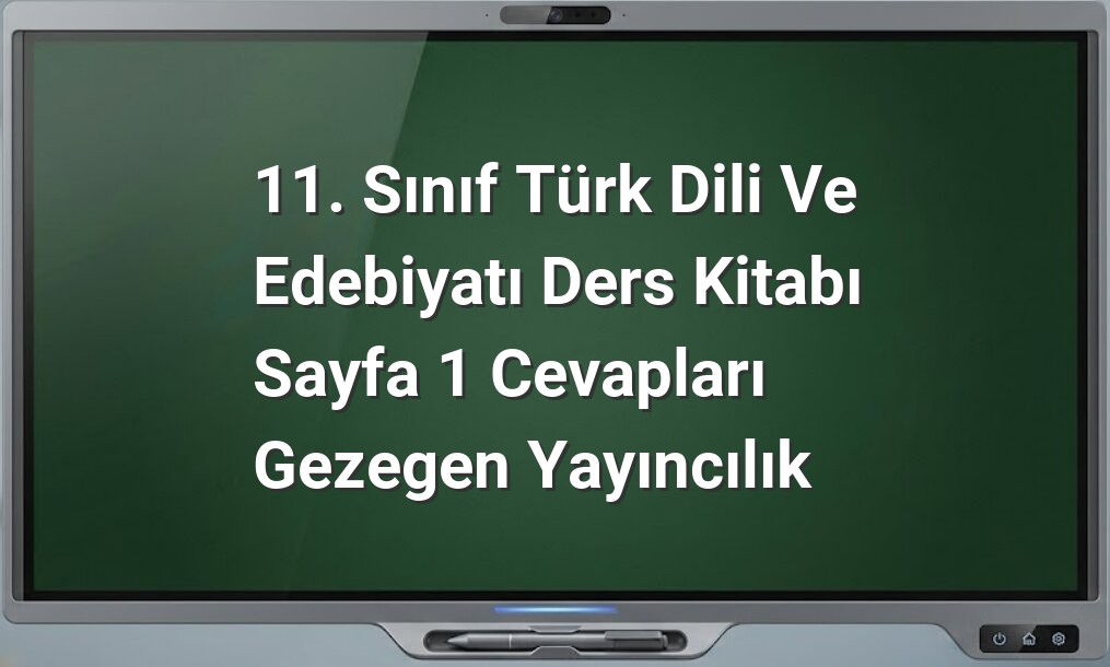 11. Sınıf Türk Dili ve Edebiyatı Sayfa 1