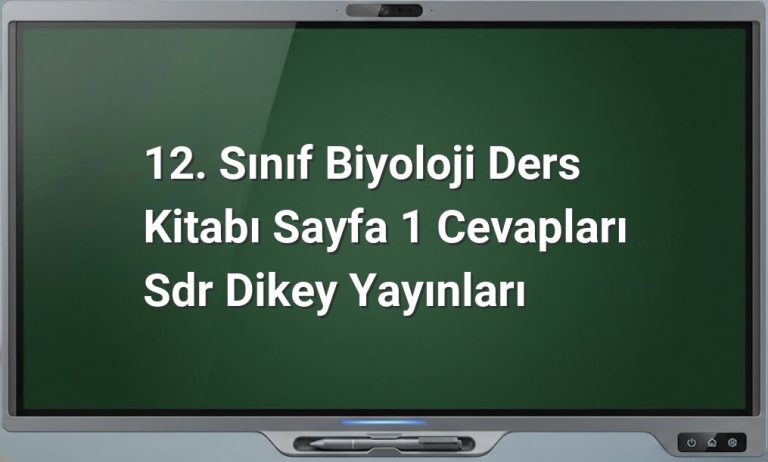 12. Sınıf Biyoloji Sayfa 1 Cevapları