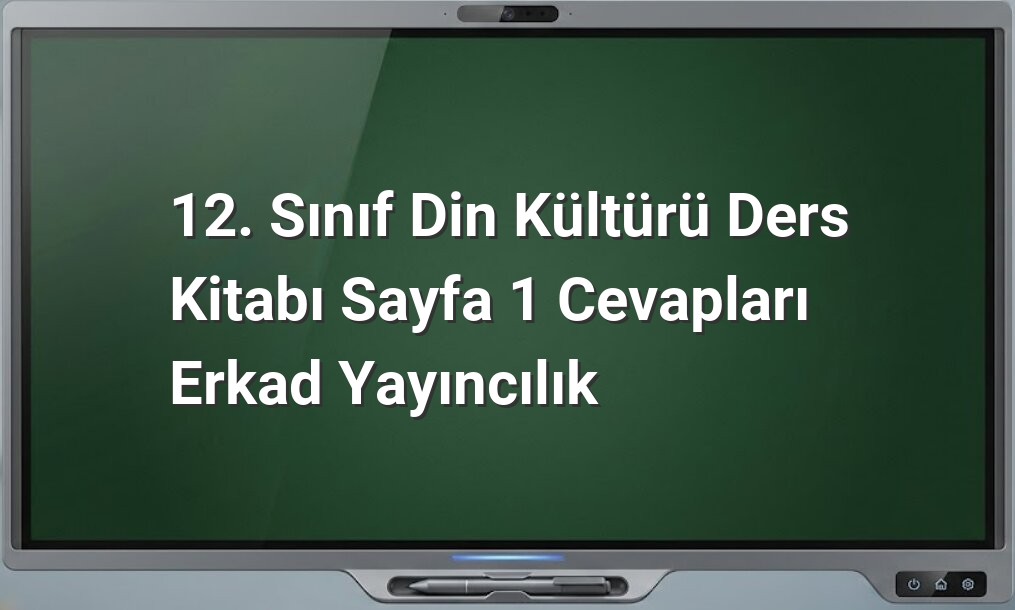 Din Kültürü 12. Sınıf Sayfa 1