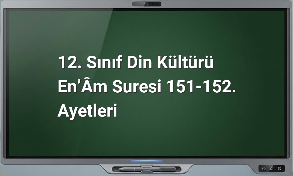 En'âm suresi 151-152 ayetleri