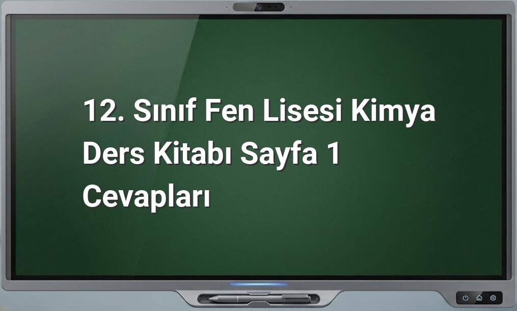 12. sınıf kimya dersi başlangıç