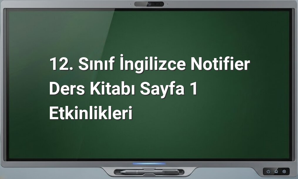 12. Sınıf İngilizce Notifier Sayfa 1