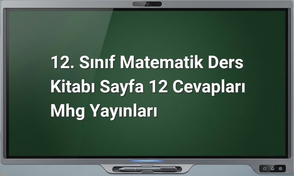 12. sınıf matematik cevapları