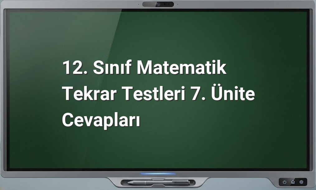 12. Sınıf Matematik Tekrar Testleri