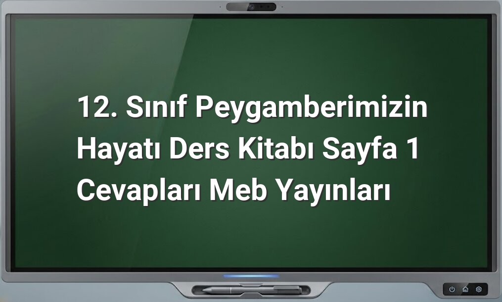 Peygamberimizin Hayatı 12. Sınıf