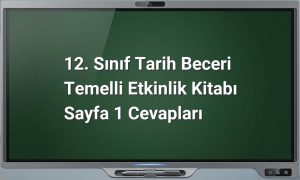 12. Sınıf tarih etkinlik cevapları