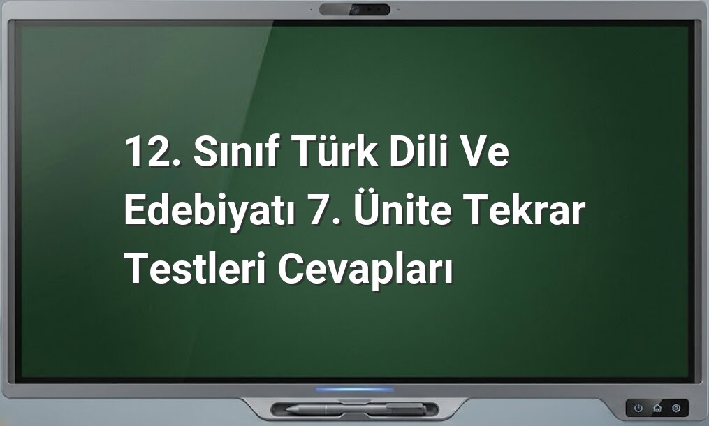 Türk Dili ve Edebiyatı 7. Ünite Cevapları