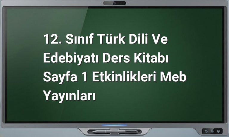 12. Sınıf Türk Dili ve Edebiyatı etkinlikleri