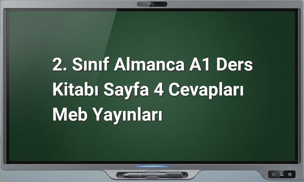 2. Sınıf Almanca Sayfa 4 Cevapları