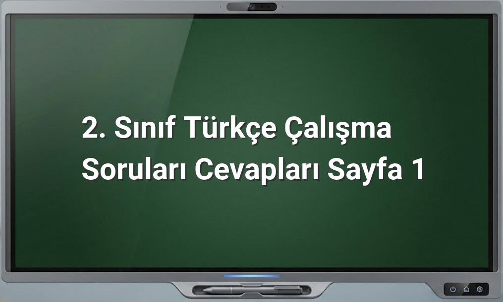 2. Sınıf Türkçe çalışma soruları