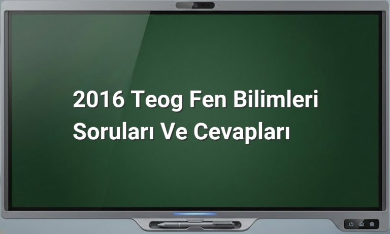 2016 TEOG Fen Bilimleri Soruları