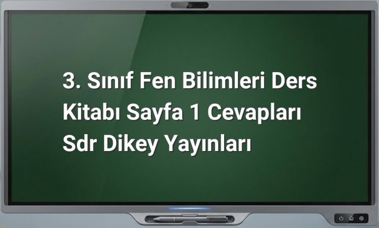 Fen Bilimleri 3. Sınıf Sayfa 1 Cevapları