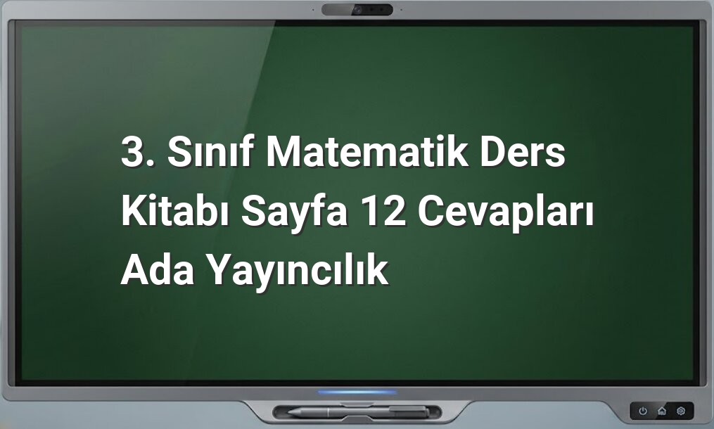 3. Sınıf Matematik Sayfa 12 Cevapları