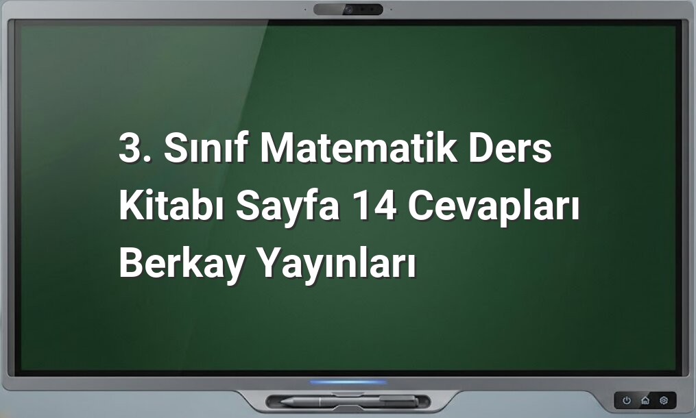 3. Sınıf Matematik Sayfa 14 Cevapları