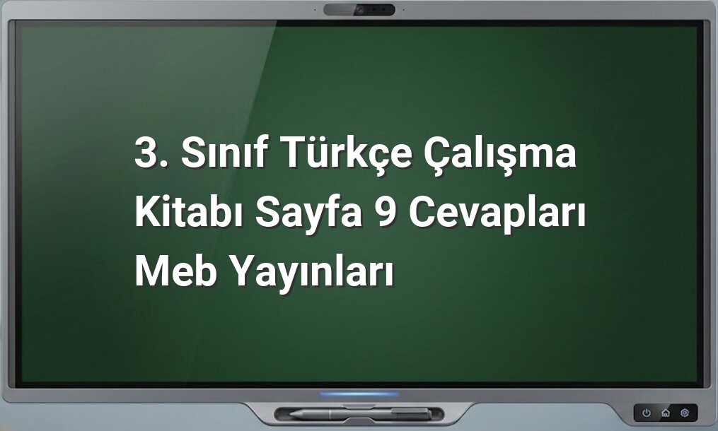 3. Sınıf Türkçe Sayfa 9 Cevapları