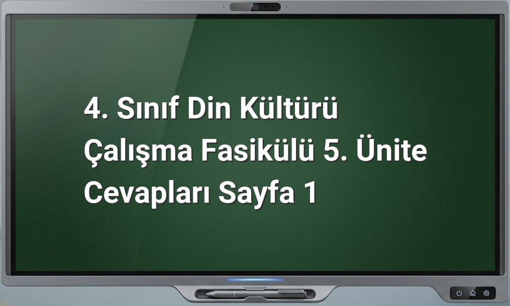 4. Sınıf Din Kültürü 5. Ünite Cevapları