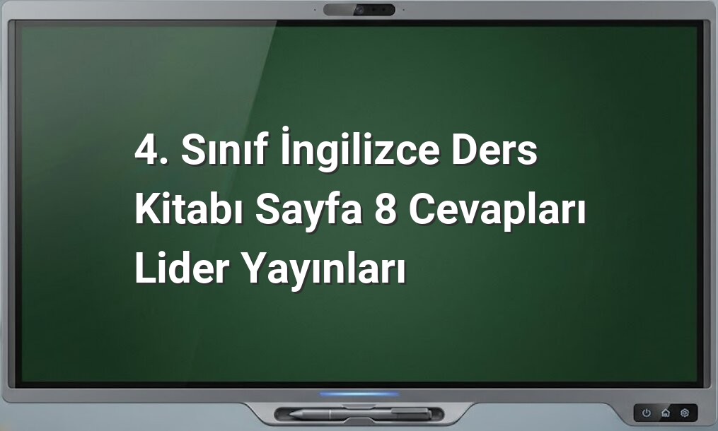 4. Sınıf İngilizce Sayfa 8 Cevapları