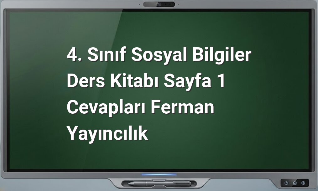 4. Sınıf Sosyal Bilgiler Sayfa 1 Cevapları