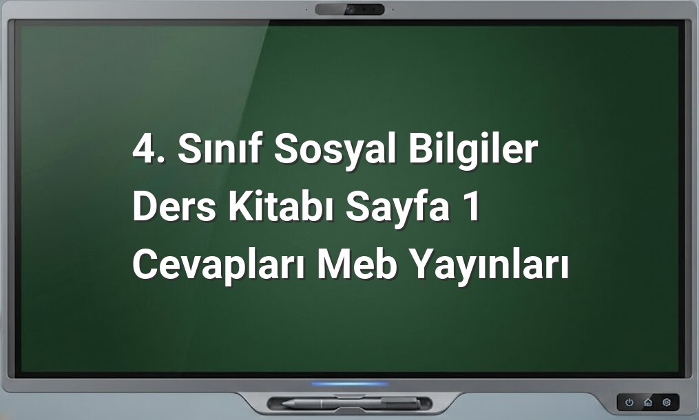 4. Sınıf Sosyal Bilgiler Sayfa 1 Cevapları