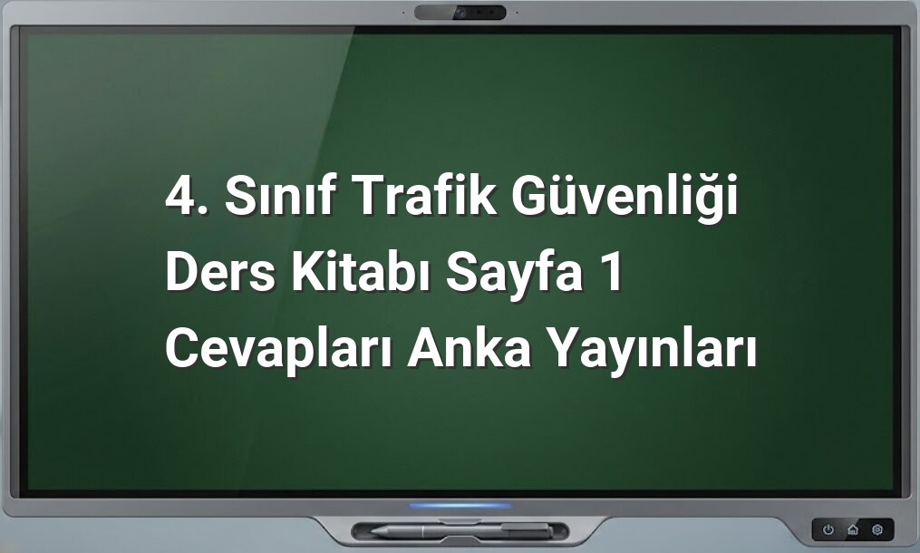 Trafik Güvenliği 4. Sınıf