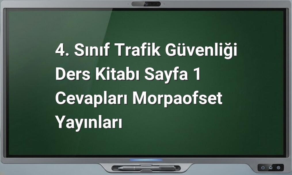 4. Sınıf Trafik Güvenliği