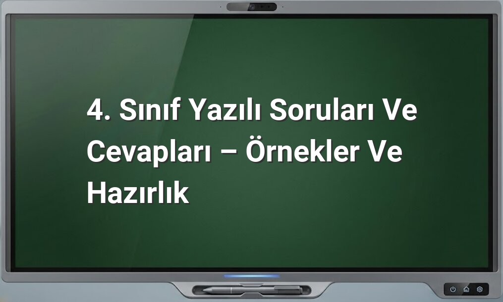 4. Sınıf Yazılı Soruları