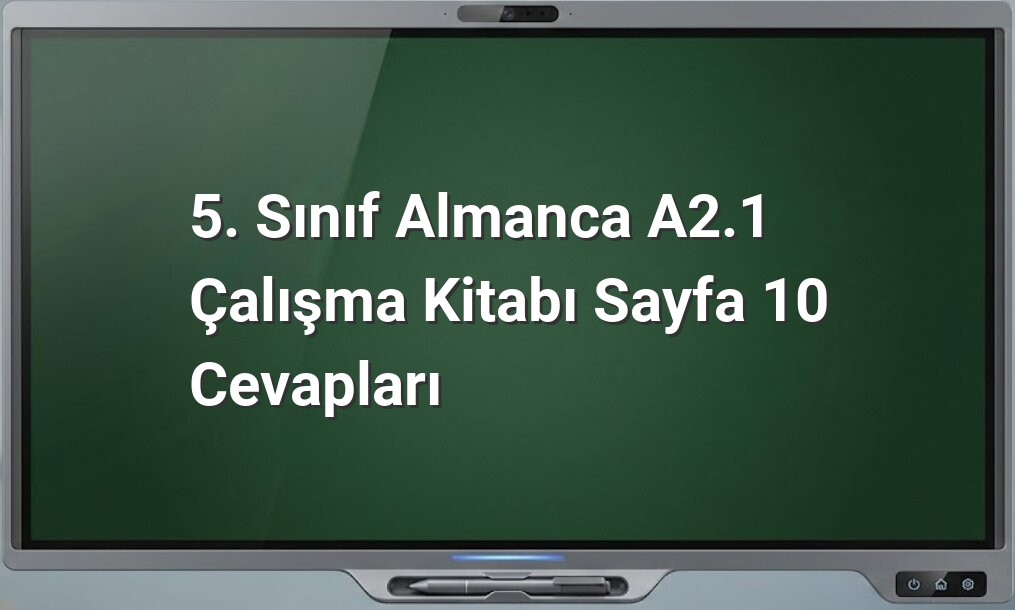 5. Sınıf Almanca A2.1 cevapları