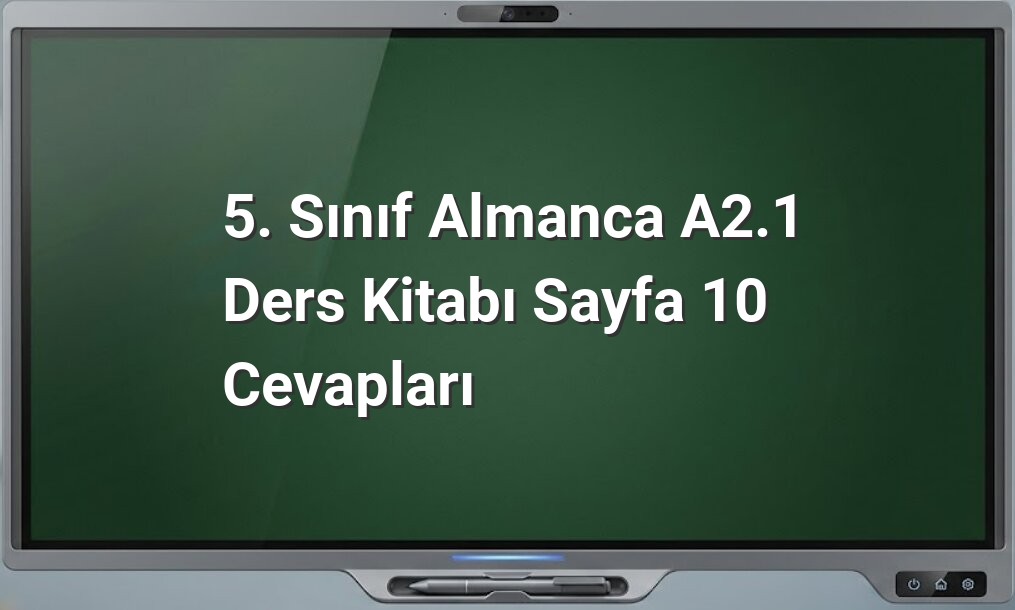 5. Sınıf Almanca A2.1 cevapları