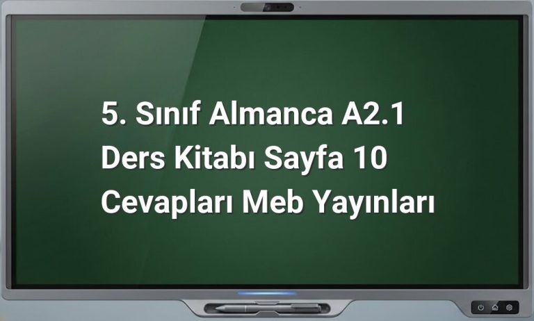 5. Sınıf Almanca A2.1 Sayfa 10 Cevapları