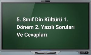 5. Sınıf Din Kültürü Yazılı Soruları