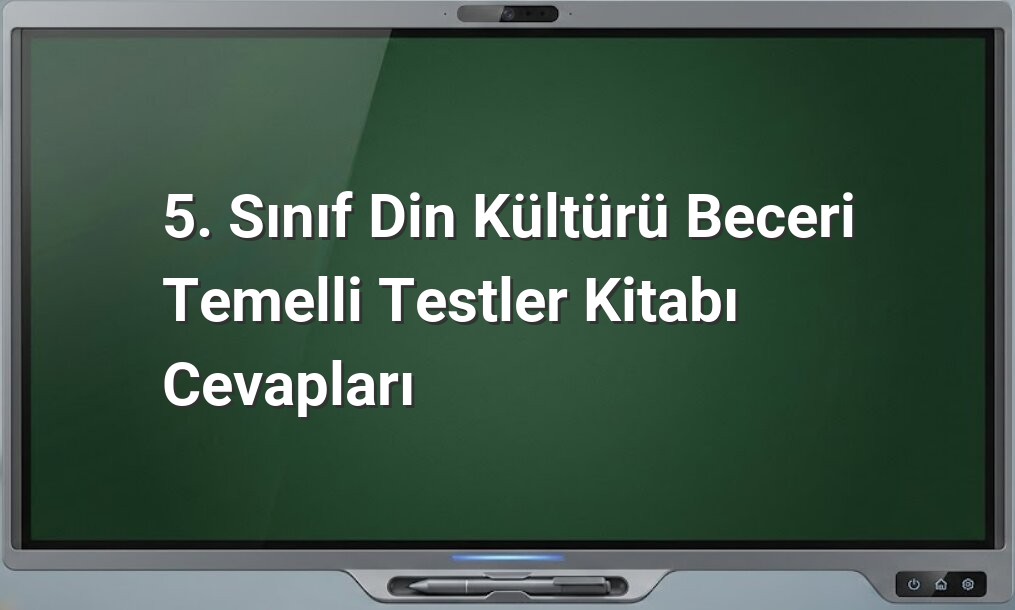 5. Sınıf Din Kültürü Cevapları