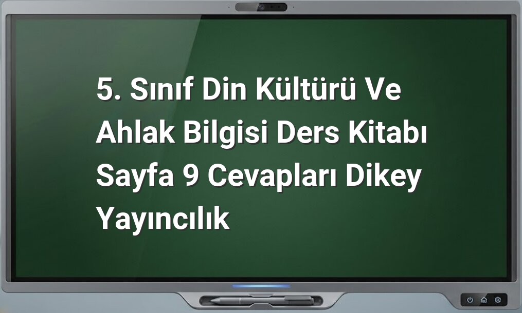 5. Sınıf Din Kültürü Cevapları