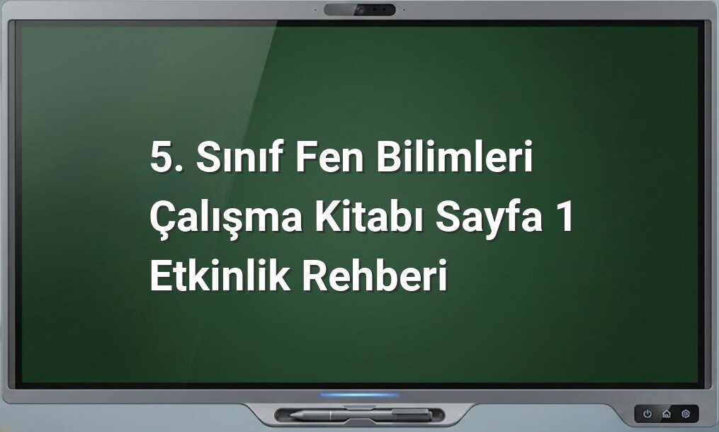 5. Sınıf Fen Bilimleri Sayfa 1