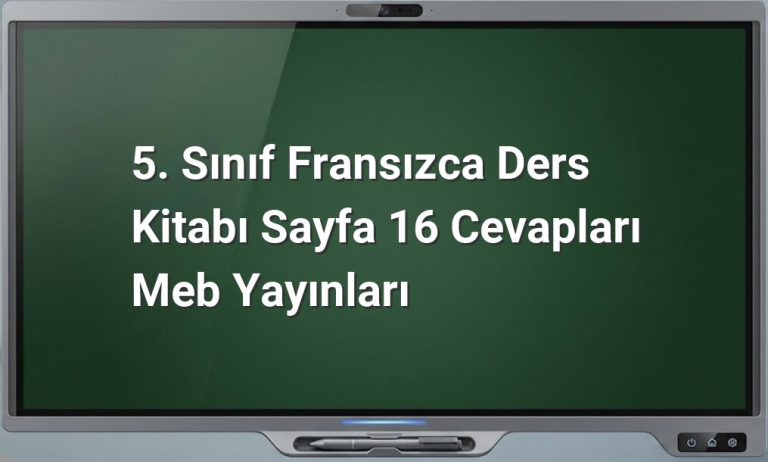 5. Sınıf Fransızca Sayfa 16 Cevapları