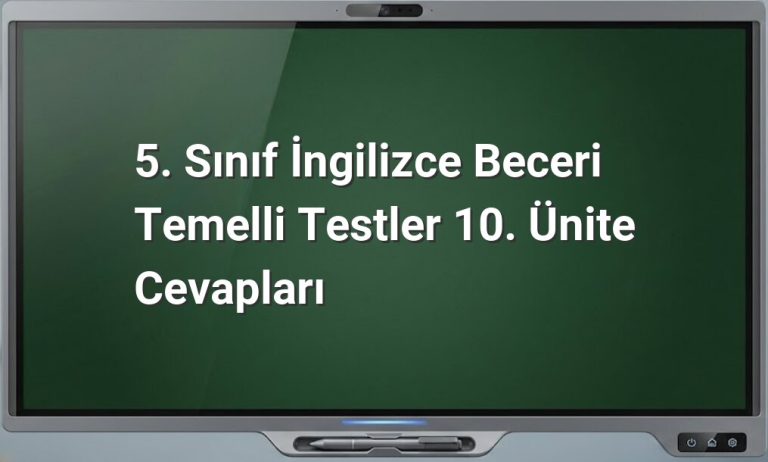 5. Sınıf İngilizce 10. Ünite Cevapları