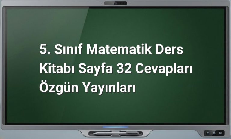 5. Sınıf Matematik Sayfa 32 Cevapları