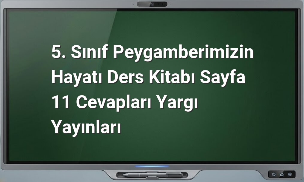 Peygamberimizin Hayatı Sayfa 11 Cevapları