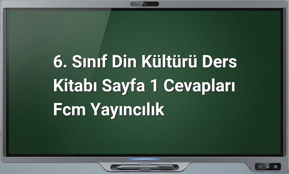 6. Sınıf Din Kültürü Sayfa 1