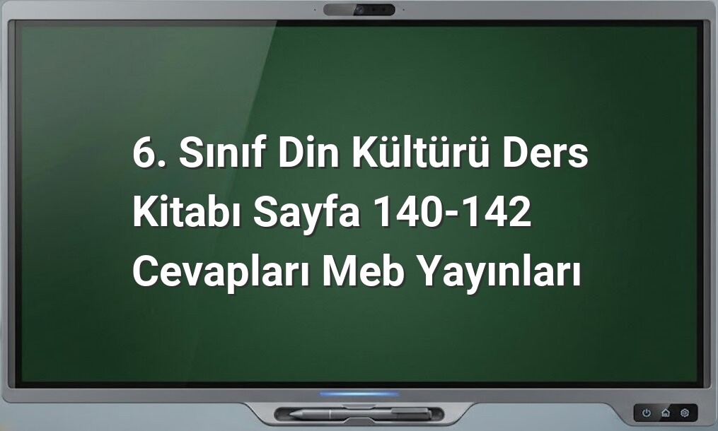 6. Sınıf Din Kültürü 4. Ünite Cevapları