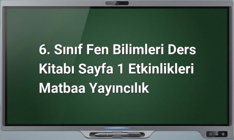 6. sınıf fen bilimleri başlangıç etkinlikleri