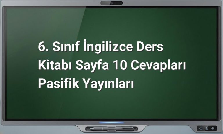 6. sınıf İngilizce sayfa 10 cevapları