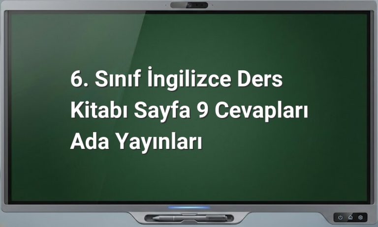 6. Sınıf İngilizce Sayfa 9 Cevapları