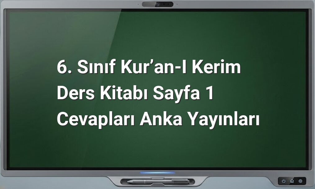 6. Sınıf Kur’an-ı Kerim Sayfa 1