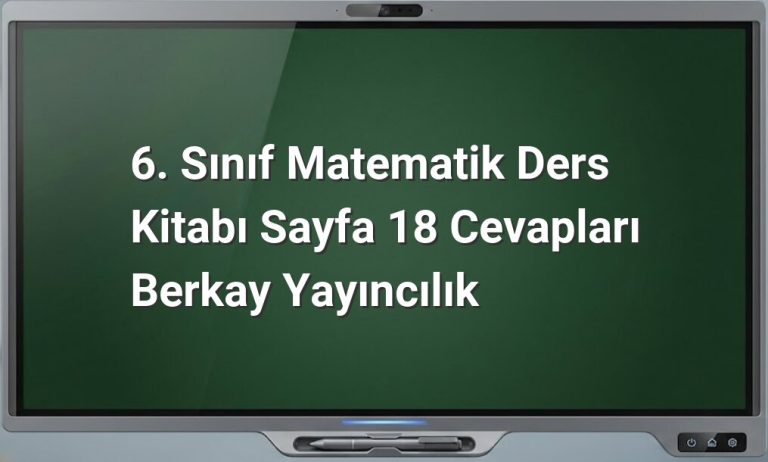 6. Sınıf Matematik Sayfa 18 Cevapları