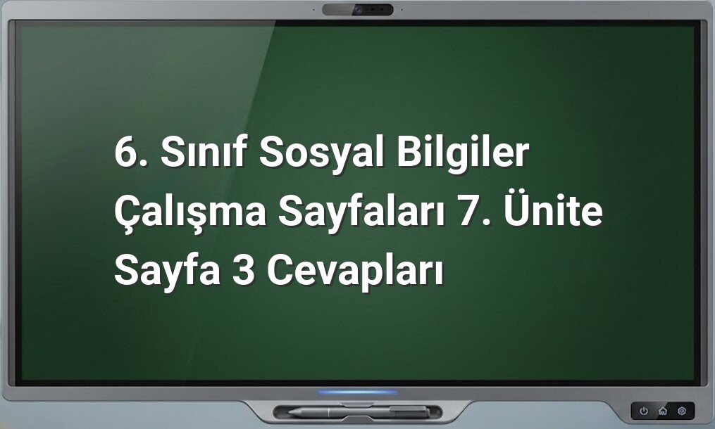 6. Sınıf Sosyal Bilgiler Cevapları