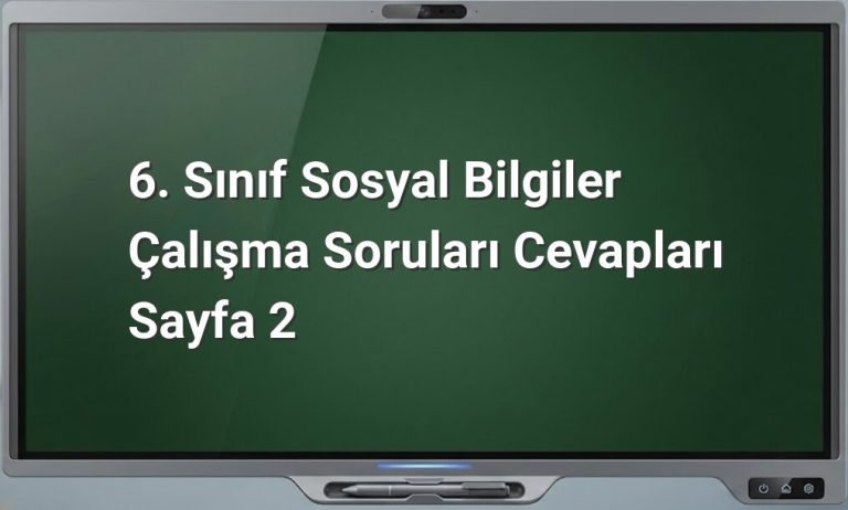 6. Sınıf Sosyal Bilgiler Çalışma Soruları