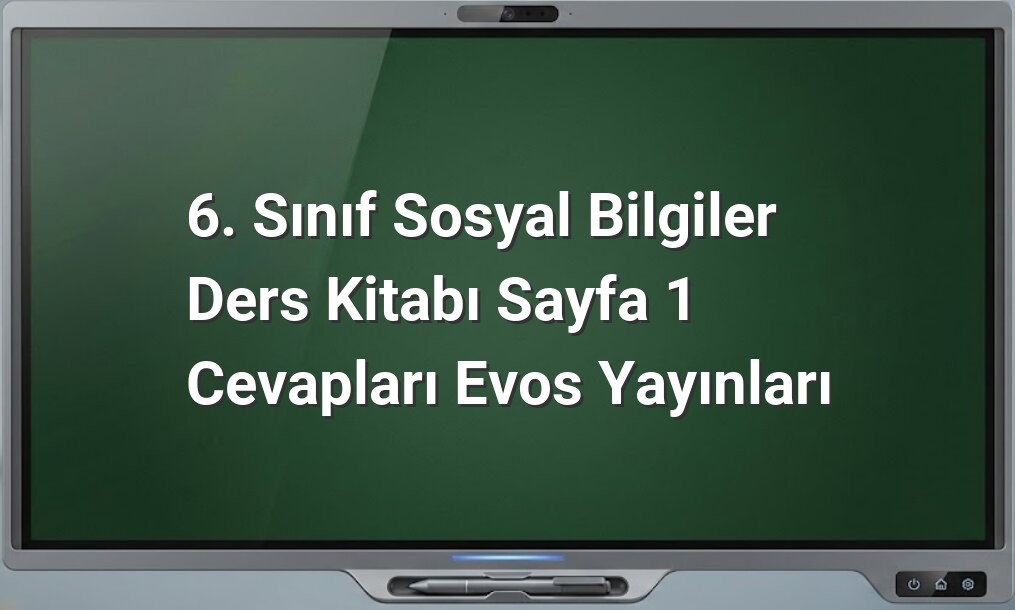 6. Sınıf Sosyal Bilgiler Sayfa 1